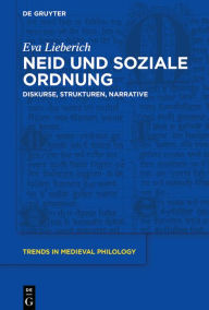 Title: Neid und soziale Ordnung: Diskurse, Strukturen, Narrative, Author: Eva Lieberich