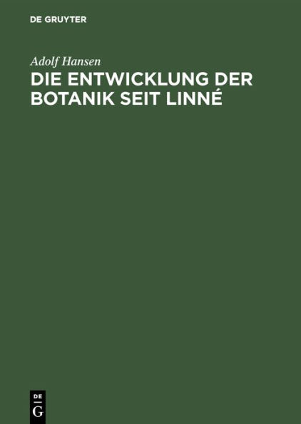Die Entwicklung der Botanik seit Linné