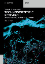 Technoscientific Research: Methodological and Ethical Aspects