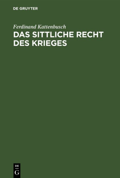 Das sittliche Recht des Krieges