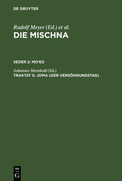 Joma (Der Versöhnungstag): Text, Übersetzung und Erklärung. Nebst einem textkritischen Anhang