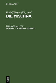 Title: Schabbat (Sabbat): Text, Übersetzung, Erklärung. Nebst einem textkritischen Anhang, Author: Wilhelm Nowack