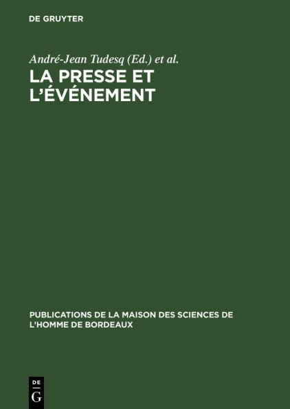 La presse et l'événement: Recueil de travaux