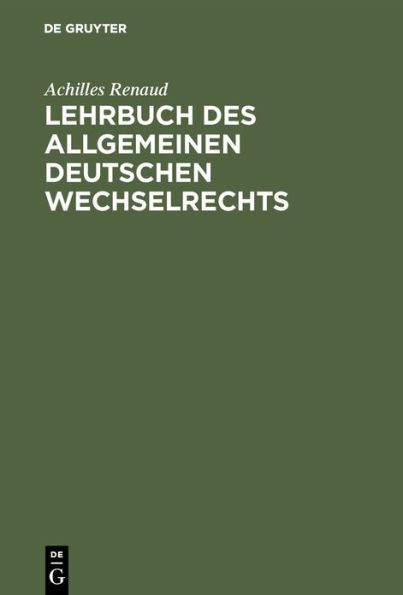 Lehrbuch des allgemeinen deutschen Wechselrechts