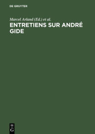 Title: Entretiens sur André Gide, Author: Marcel Arland