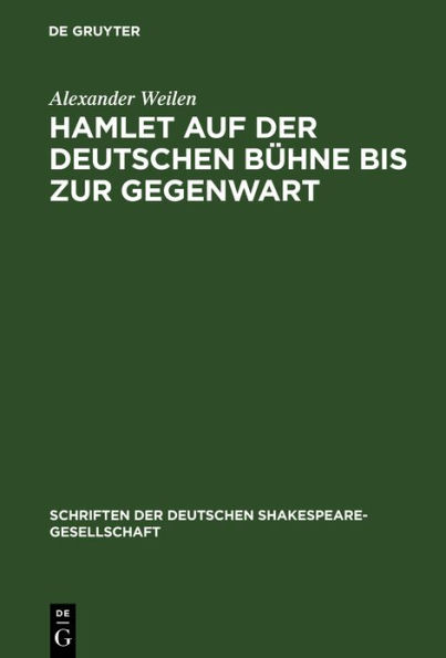 Hamlet auf der deutschen Bühne bis zur Gegenwart