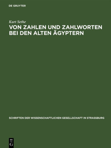 Von Zahlen und Zahlworten bei den alten Ägyptern: Und was für andere Völker und Sprachen daraus zu lernen ist. Ein Beitrag zur Geschichte von Rechenkunst und Sprache