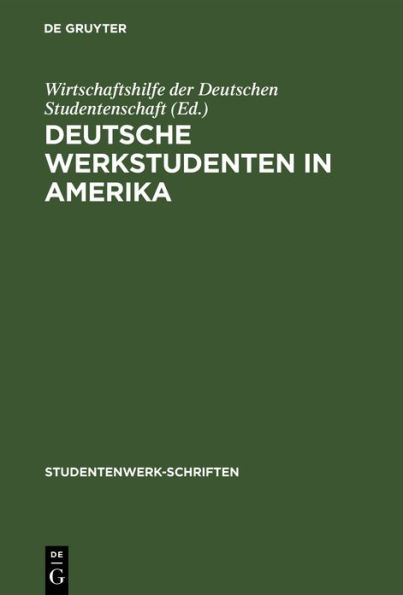 Deutsche Werkstudenten in Amerika: Bericht über die Leverkusener Tagung der aus Amerika zurückgekehrten Werkstudenten 7./8. Juni 1928