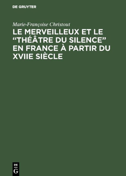 Le merveilleux et le "théâtre du silence" en France à partir du XVIIe siècle