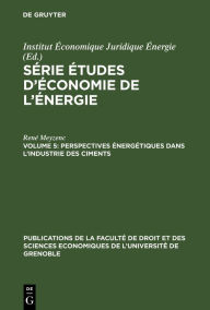 Title: Perspectives énergétiques dans l'industrie des ciments, Author: René Meyzenc