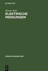 Title: Elektrische Messungen, Author: Werner Skirl