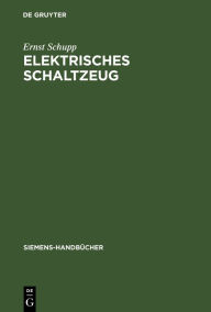 Title: Elektrisches Schaltzeug, Author: Ernst Schupp