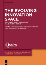 Title: The Evolving Innovation Space: Policy and Impact Evaluation in a Changing World, Author: Jari Kuusisto