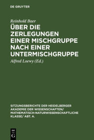 Title: Über die Zerlegungen einer Mischgruppe nach einer Untermischgruppe, Author: Reinhold Baer