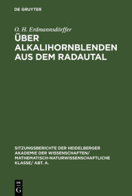 Title: Über Alkalihornblenden aus dem Radautal, Author: O. H. Erdmannsdörffer