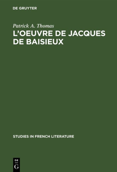 L'oeuvre de Jacques de Baisieux: Edition critique