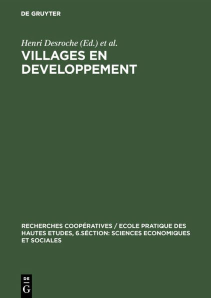 Villages en developpement: Contribution á une sociologie villageoise. Actes de premier et deuxième colloques d'Albiez-le-vieux 1969 et 1970