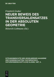 Title: Neuer Beweis des Transversalensatzes in der absoluten Geometrie, Author: Friedrich Gruber