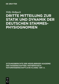 Title: Dritte Mitteilung zur Statik und Dynamik der deutschen Stammesphysiognomien, Author: Willy Hellpach