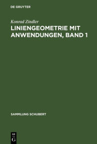 Title: Liniengeometrie mit Anwendungen, Author: Konrad Zindler