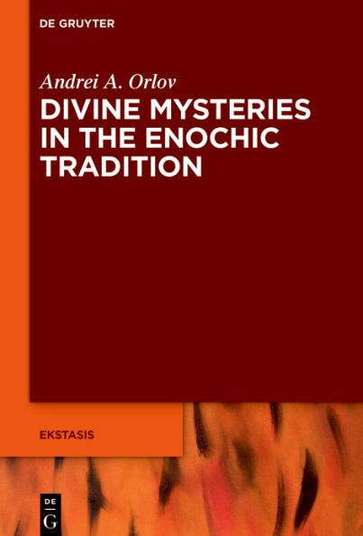 Divine Mysteries the Enochic Tradition