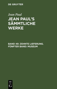 Title: Zehnte Lieferung. Fünfter Band: Museum, Author: Jean Paul