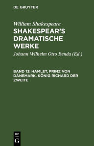 Title: Hamlet, Prinz von Dänemark. König Richard der Zweite, Author: William Shakespeare
