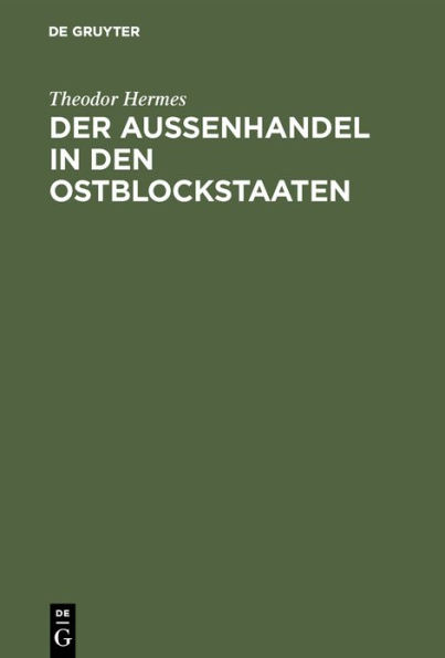 Der Aussenhandel in den Ostblockstaaten: Theorie und Praxis / Edition 1