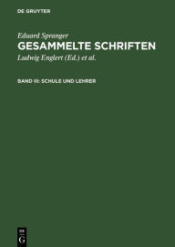 Title: Schule und Lehrer, Author: Eduard Spranger