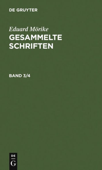 Eduard Mörike: Gesammelte Schriften. Band 3/4