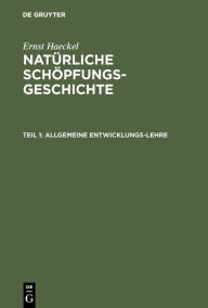 Title: Allgemeine Entwicklungs-Lehre: (Transformismus und Darwinismus). I-XV. Vortrag., Author: Ernst Haeckel