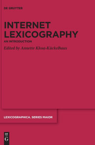 Title: Internet Lexicography: An Introduction, Author: Annette Klosa-Kückelhaus