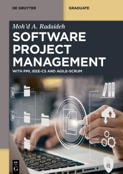 Software Project Management: With PMI, IEEE-CS, and Agile-SCRUM