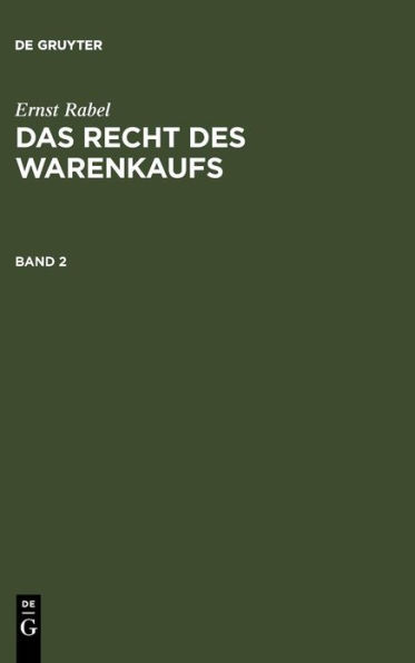 Ernst Rabel: Das Recht des Warenkaufs. Band 2