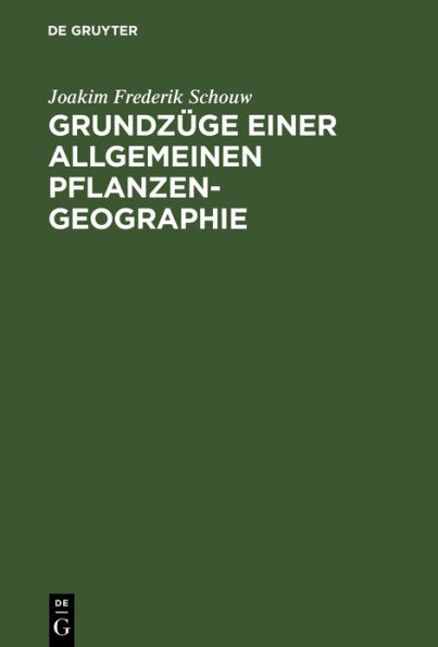 Grundzüge einer allgemeinen Pflanzengeographie: [Textband]