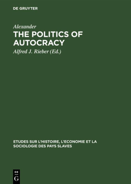 The politics of autocracy: Letters of Alexander II to Prince A. I. Bariatinskii. 1857-1864