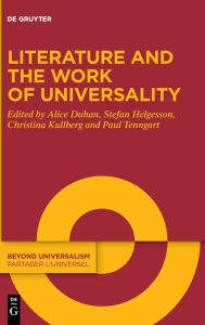 Title: Literature and the Work of Universality, Author: Alice Duhan