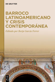 Title: Barroco latinoamericano y crisis contemporánea, Author: Borja García Ferrer