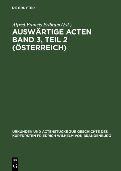 Auswärtige Acten Band 3, Teil 2 (Österreich)