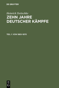 Title: Von 1865-1870, Author: Heinrich Treitschke