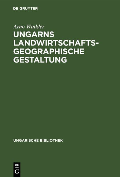 Ungarns landwirtschaftsgeographische Gestaltung