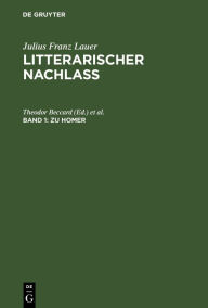 Title: Zu Homer: (Geschichte der homerische Poesien, erstes und zweites Buch. Nebst Bruchstücken homerischer Studien), Author: Theodor Beccard