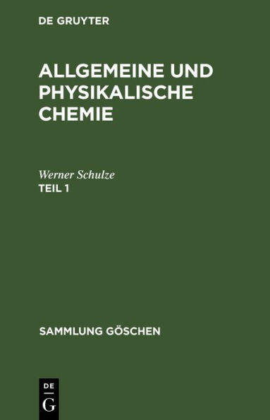 Allgemeine und physikalische Chemie. Teil 1