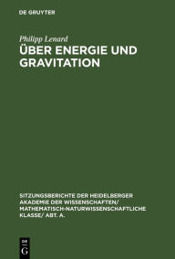 Title: Über Energie und Gravitation, Author: Philipp Lenard