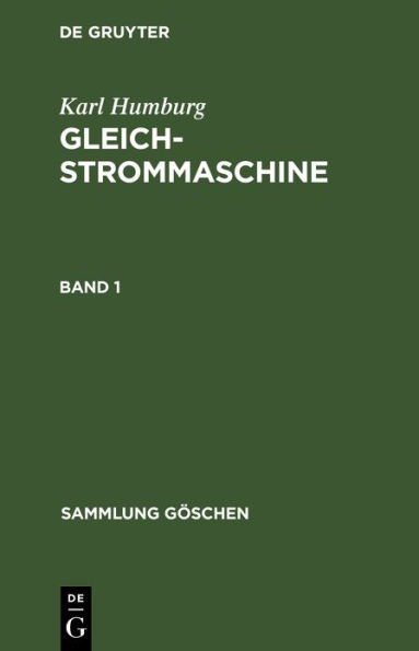 Karl Humburg: Gleichstrommaschine. Band 1