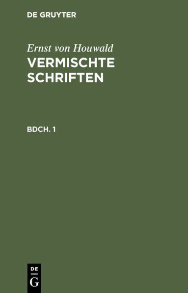 Ernst von Houwald: Vermischte Schriften. Bdch. 1