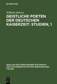Title: Geistliche Poeten der deutschen Kaiserzeit: Studien, 1: Zu Genesis und Exodus, Author: Wilhelm Scherer
