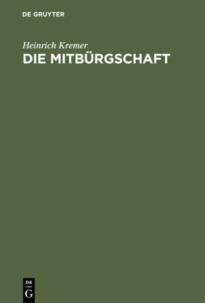 Die Mitbürgschaft: Mit Beiträgen zur Lehre von Bürgschaft und Gesamtschuld