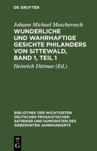 Title: Wunderliche und wahrhaftige Gesichte Philanders von Sittewald, Band 1, Teil 1: Enthaltend: Den Schergenteufel. Der Welt Wesen. Die Venusnarren. Das Todtenheer, Author: Johann Michael Moscherosch