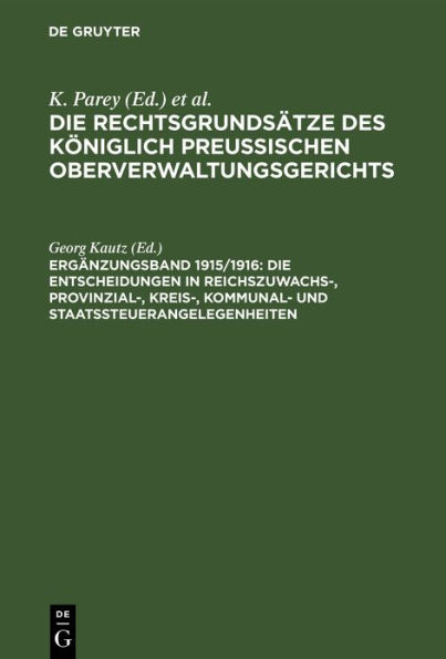 Die Entscheidungen in Reichszuwachs-, Provinzial-, Kreis-, Kommunal- und Staatssteuerangelegenheiten: Nebst einem Anhang: Wehrbeitrag